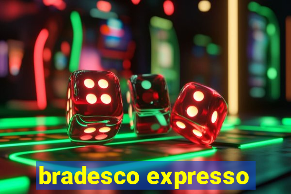 bradesco expresso